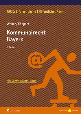 Weber / Köppert |  Kommunalrecht Bayern | Buch |  Sack Fachmedien