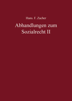 Zacher / Becker / Ruland |  Abhandlungen zum Sozialrecht II | Buch |  Sack Fachmedien