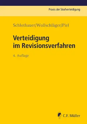 Schlothauer / Wollschläger / Piel |  Verteidigung im Revisionsverfahren | eBook | Sack Fachmedien