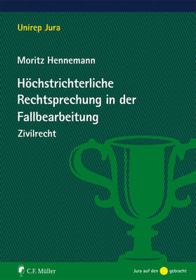 Hennemann, M.Jur. Oxford / Hennemann / Oxford | Höchstrichterliche Rechtsprechung in der Fallbearbeitung | E-Book | sack.de