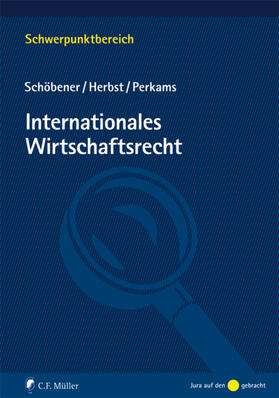 Schöbener / Herbst / Perkams |  Internationales Wirtschaftsrecht | Buch |  Sack Fachmedien