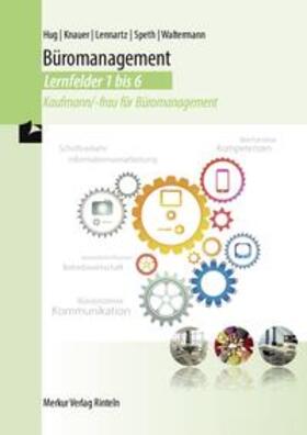 Hug / Knauer / Lennartz |  Büromanagement - Lernfelder 1 bis 6 | Buch |  Sack Fachmedien