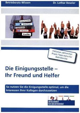 Beseler |  Die Einigungsstelle nach dem Bundespersonalvertretungsgesetz und den Landespersonalvertretungsgesetzen | Buch |  Sack Fachmedien