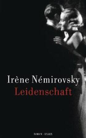 Némirovsky |  Leidenschaft | Buch |  Sack Fachmedien