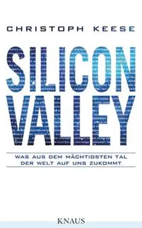 Keese |  Silicon Valley | Buch |  Sack Fachmedien