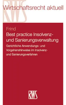 Frind |  Best practice Insolvenz- und Sanierungsverwaltung | Buch |  Sack Fachmedien