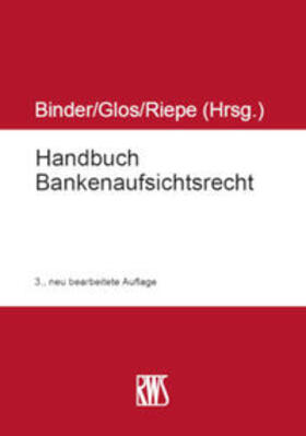 Glos / Binder / Riepe |  Handbuch Bankenaufsichtsrecht | Buch |  Sack Fachmedien