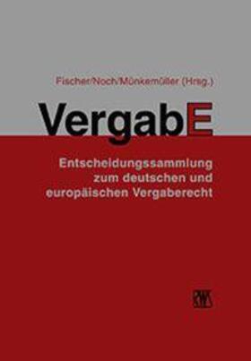 Fischer / Noch / Münkemüller |  VergabE | Loseblattwerk |  Sack Fachmedien