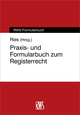 Ries |  Praxis- und Formularbuch zum Registerrecht | eBook | Sack Fachmedien