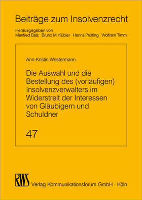 Westermann |  Die Auswahl und die Bestellung des (vorläufigen) Insolvenzverwalters im Widerstreit der Interessen von Gläubigern und Schuldner | eBook | Sack Fachmedien