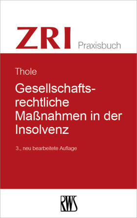 Thole |  Gesellschaftsrechtliche Maßnahmen in der Insolvenz | eBook | Sack Fachmedien