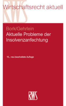 Gehrlein / Thole |  Aktuelle Probleme der Insolvenzanfechtung | Buch |  Sack Fachmedien