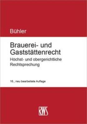 Bühler |  Brauerei- und Gaststättenrecht | Buch |  Sack Fachmedien