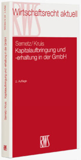Sernetz / Kruis |  Kapitalaufbringung und -erhaltung in der GmbH | Buch |  Sack Fachmedien