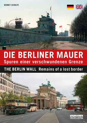 Schulte |  Schulte, B: Berliner Mauer / The Berlin Wall | Buch |  Sack Fachmedien