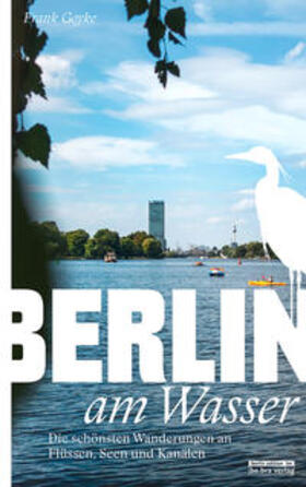 Goyke |  Berlin am Wasser | Buch |  Sack Fachmedien