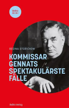 Stürickow |  Kommissar Gennats spektakulärste Fälle | Buch |  Sack Fachmedien