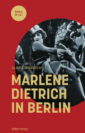 Wiebrecht |  Marlene Dietrich in Berlin | Buch |  Sack Fachmedien