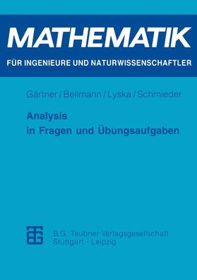 Gärtner / Schmieder / Bellmann |  Analysis in Fragen und Übungsaufgaben | Buch |  Sack Fachmedien