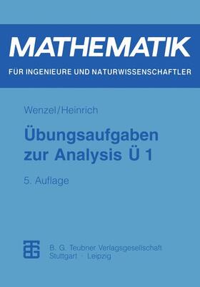 Heinrich / Wenzel |  Übungsaufgaben zur Analysis Ü 1 | Buch |  Sack Fachmedien