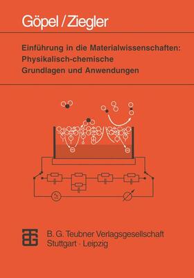 Ziegler |  Einführung in die Materialwissenschaften: Physikalisch-chemische Grundlagen und Anwendungen | Buch |  Sack Fachmedien