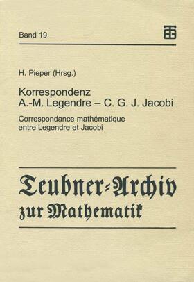 Pieper |  Korrespondenz Adrien-Marie Legendre ¿ Carl Gustav Jacob Jacobi | Buch |  Sack Fachmedien