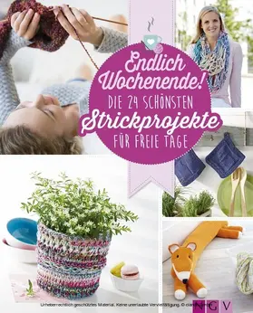 Engel / Herring |  Endlich Wochenende! Die 24 schönsten Strickprojekte für freie Tage | eBook | Sack Fachmedien