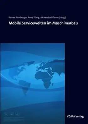 Bamberger / König / Pflaum |  Mobile Servicewelten im Maschinenbau | Buch |  Sack Fachmedien