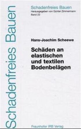 Scheewe / Zimmermann |  Schäden an elastischen und textilen Bodenbelägen. | Buch |  Sack Fachmedien