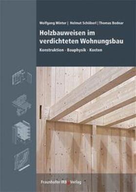 Winter / Schöberl / Bednar |  Holzbauweisen im verdichteten Wohnungsbau | Buch |  Sack Fachmedien