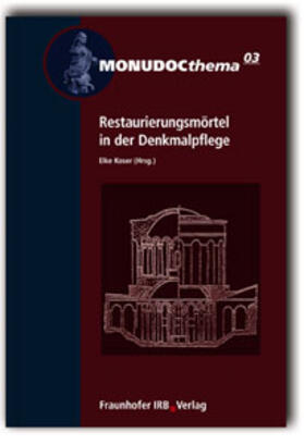 Koser |  Restaurierungsmörtel in der Denkmalpflege. | Buch |  Sack Fachmedien