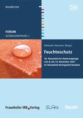 Venzmer / Bundesverband Feuchte und Altbausanierung e.V. -BuFAS-, Berlin |  Forum Altbausanierung 1. Feuchteschutz | Buch |  Sack Fachmedien