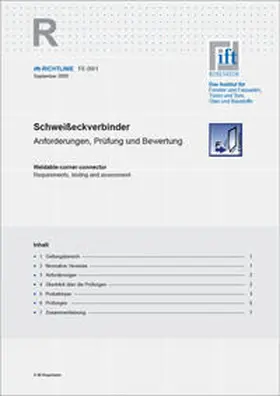 Institut für Fenstertechnik e.V. -ift-, Rosenheim |  ift-Richtlinie FE-09/1, September 2009. Schweißeckverbinder. Anforderungen, Prüfung und Bewertung. | Buch |  Sack Fachmedien