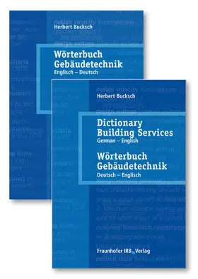 Bucksch |  Wörterbuch Gebäudetechnik in 2 Bänden. Band 1 Englisch - Deutsch. Band 2. Deutsch-Englisch | Buch |  Sack Fachmedien