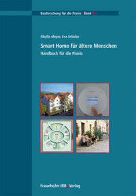 Meyer / Schulze |  Smart Home für ältere Menschen. Handbuch für die Praxis | Buch |  Sack Fachmedien