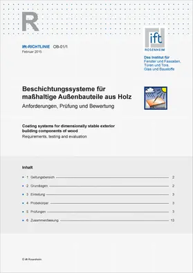 Institut für Fenstertechnik e.V. -ift-, Rosenheim |  ift-Richtlinie OB-01/1, Februar 2015. Beschichtungssysteme für maßhaltige Außenbauteile aus Holz. Anforderungen, Prüfung und Bewertung. | Buch |  Sack Fachmedien