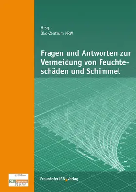 Veit / Kasper / Rennecke |  Fragen und Antworten zur Vermeidung von Feuchteschäden und Schimmel. | Buch |  Sack Fachmedien