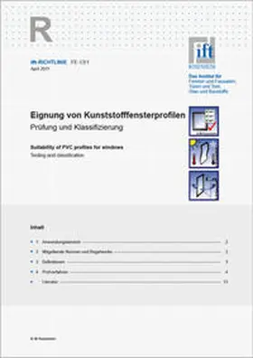 Institut für Fenstertechnik e.V. -ift-, Rosenheim |  ift-Richtlinie FE-13/1, April 2011. Eignung von Kunststofffensterprofilen. Prüfung und Klassifizierung. | Buch |  Sack Fachmedien