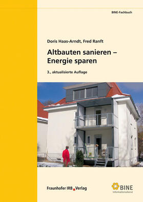 Haas-Arndt / Ranft / FIZ Karlsruhe, BINE Informationsdienst, Bonn |  Altbauten sanieren - Energie sparen | Buch |  Sack Fachmedien