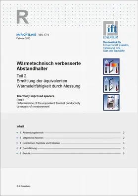 Institut für Fenstertechnik e.V. -ift-, Rosenheim |  ift-Richtlinie WA-17/1, Februar 2013. Wärmetechnisch verbesserte Abstandhalter. Teil 2: Ermittlung der äquivalenten Wärmeleitfähigkeit durch Messung. | Buch |  Sack Fachmedien