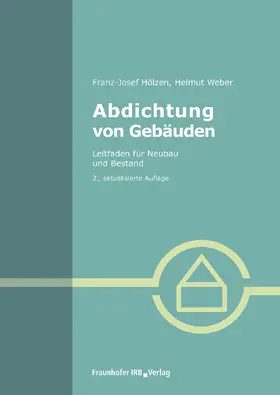 Hölzen / Weber |  Abdichtung von Gebäuden | eBook | Sack Fachmedien