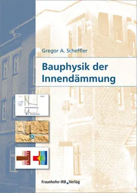 Scheffler |  Bauphysik der Innendämmung | Buch |  Sack Fachmedien