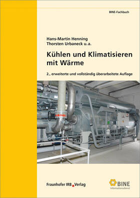 Henning / Urbaneck / Morgenstern |  Kühlen und Klimatisieren mit Wärme. | Buch |  Sack Fachmedien