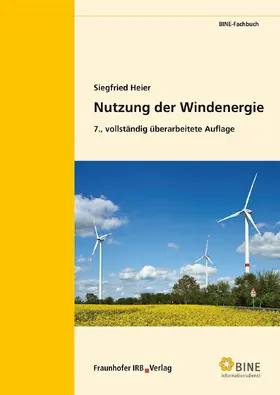 Heier / FIZ Karlsruhe, BINE Informationsdienst, Bonn / FIZ Karlsruhe |  Nutzung der Windenergie | eBook | Sack Fachmedien