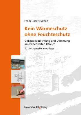 Hölzen |  Kein Wärmeschutz ohne Feuchteschutz | eBook | Sack Fachmedien