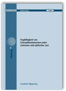 Boley / Höppner |  Tragfähigkeit von Schraubfundamenten unter statischer und zyklischer Last. Abschlussbericht | Buch |  Sack Fachmedien