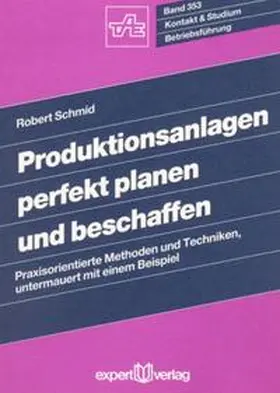 Schmid |  Produktionsanlagen perfekt planen und beschaffen | Buch |  Sack Fachmedien