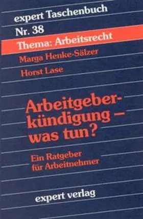 Henke-Sälzer / Lase |  Arbeitgeberkündigung – was tun? | Buch |  Sack Fachmedien