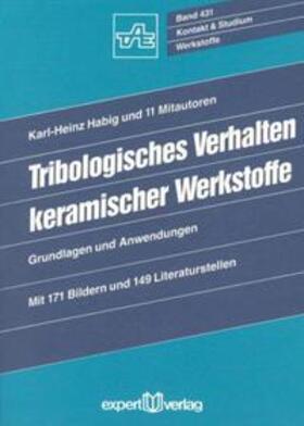 Habig |  Tribologisches Verhalten keramischer Werkstoffe | Buch |  Sack Fachmedien