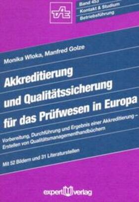 Wloka / Golze |  Akkreditierung und Qualitätssicherung für das Prüfwesen in Europa | Buch |  Sack Fachmedien